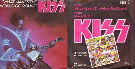 KISS What Makes The World Go "Round" / Naked City 